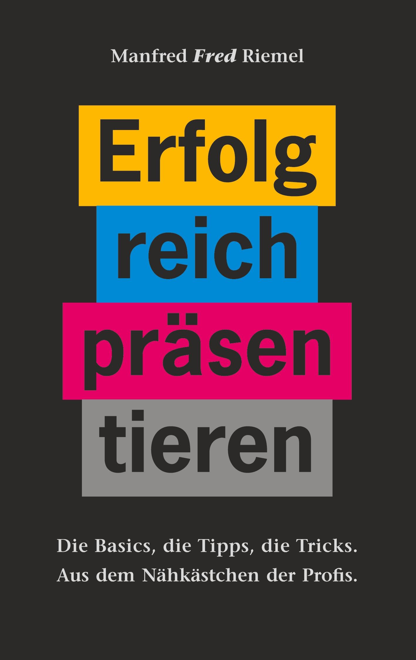 Cover: 9783754360866 | Erfolgreich präsentieren | Die Basics, die Tipps, die Tricks. | Riemel