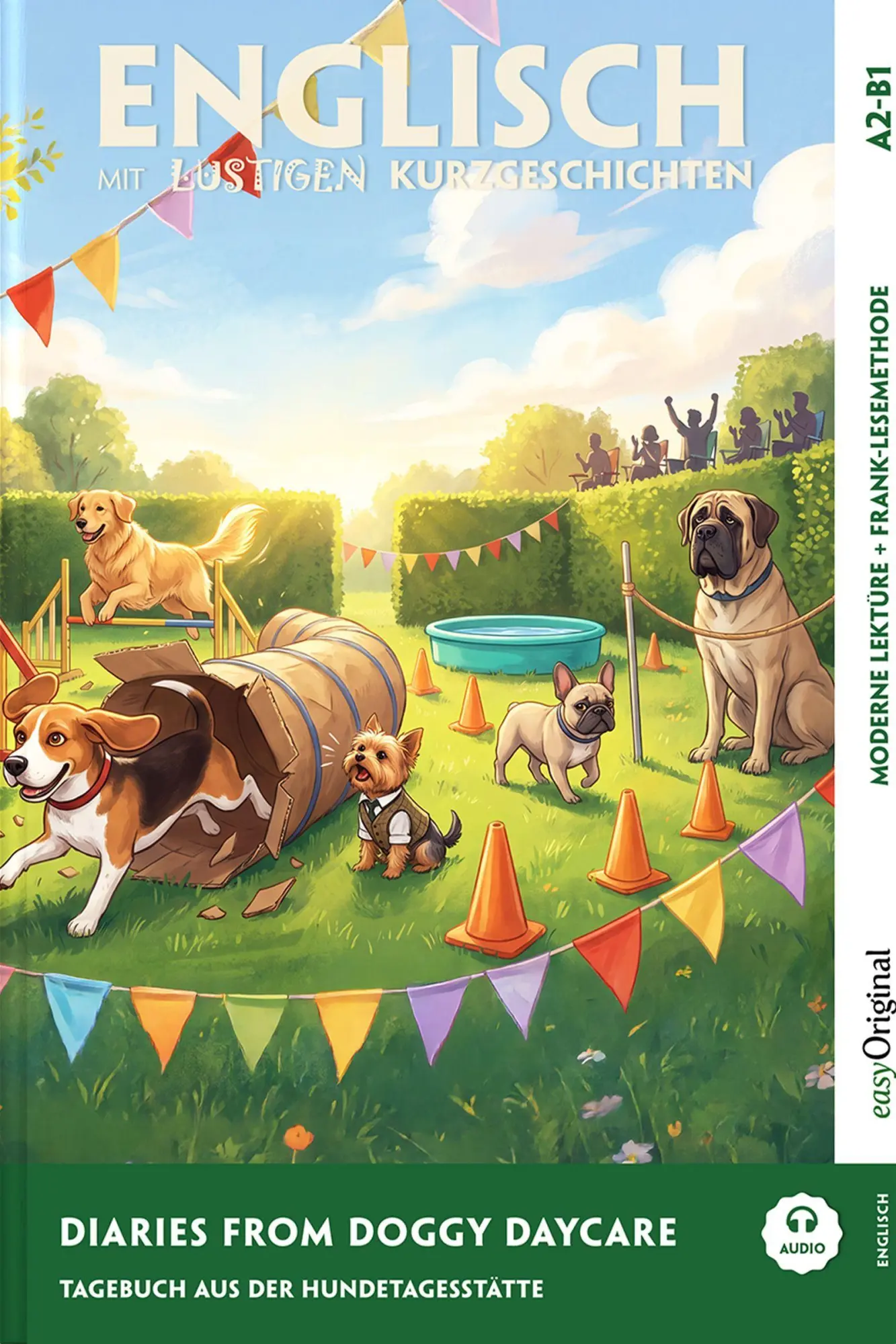 Diaries from Doggy Daycare - Englisch lernen mit lustigen Kurzgeschichten A2-B1 (+ Audio-Online)