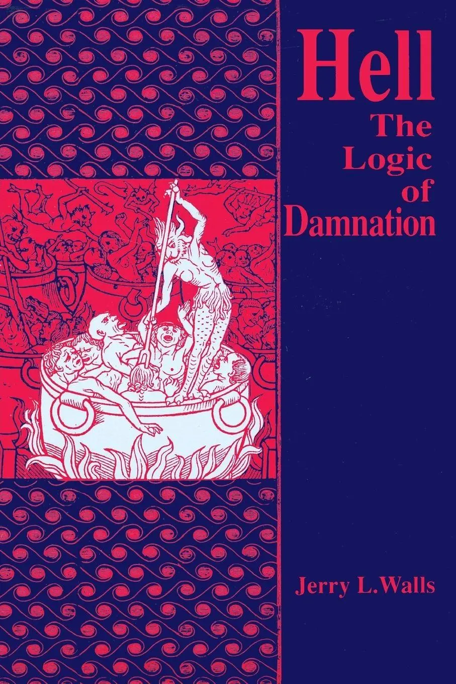 Cover: 9780268010966 | Hell | The Logic of Damnation | Jerry L. Walls | Taschenbuch | 1992