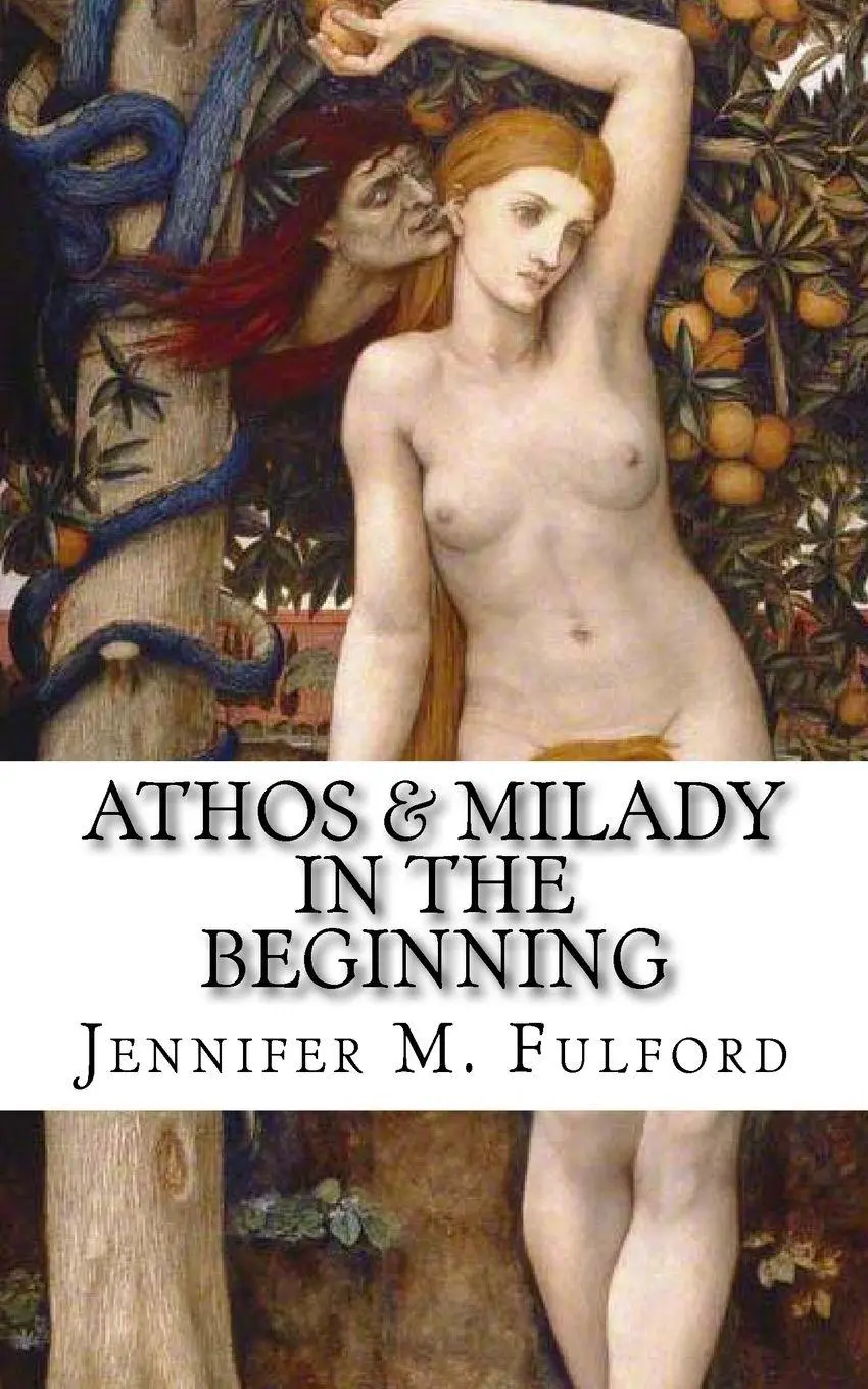 Cover: 9780692590966 | Athos &amp; Milady | In The Beginning | Jennifer M. Fulford | Taschenbuch