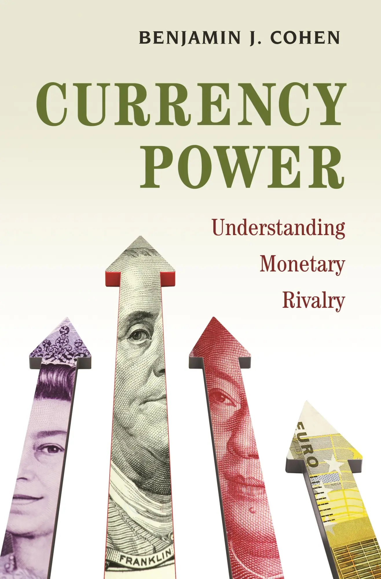 Cover: 9780691181066 | Currency Power | Understanding Monetary Rivalry | Benjamin J Cohen
