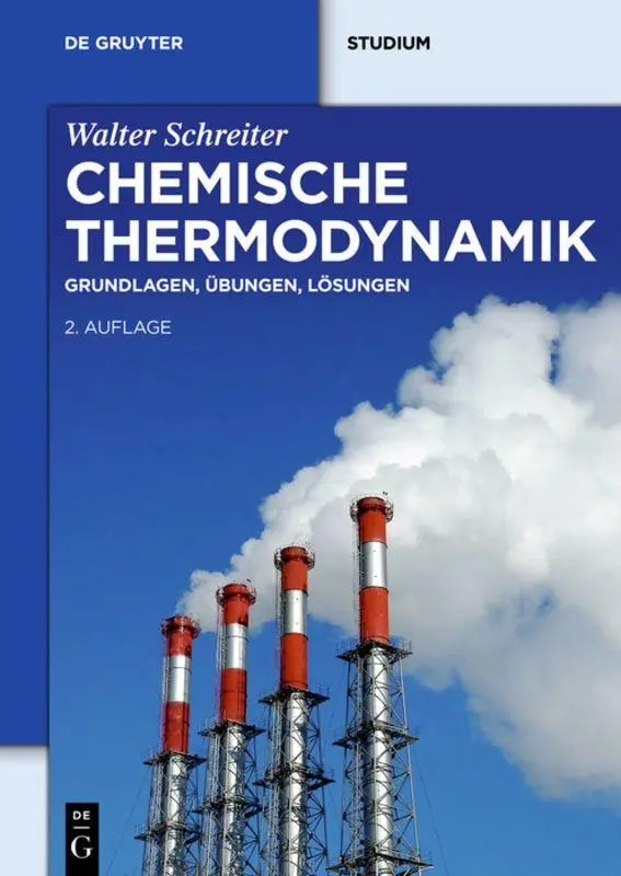 Cover: 9783110331066 | Chemische Thermodynamik | Grundlagen, Übungen, Lösungen | Schreiter Cover: 9783110331066 | Chemische Thermodynamik | Grundlagen, Übungen, Lösungen | Schreiter