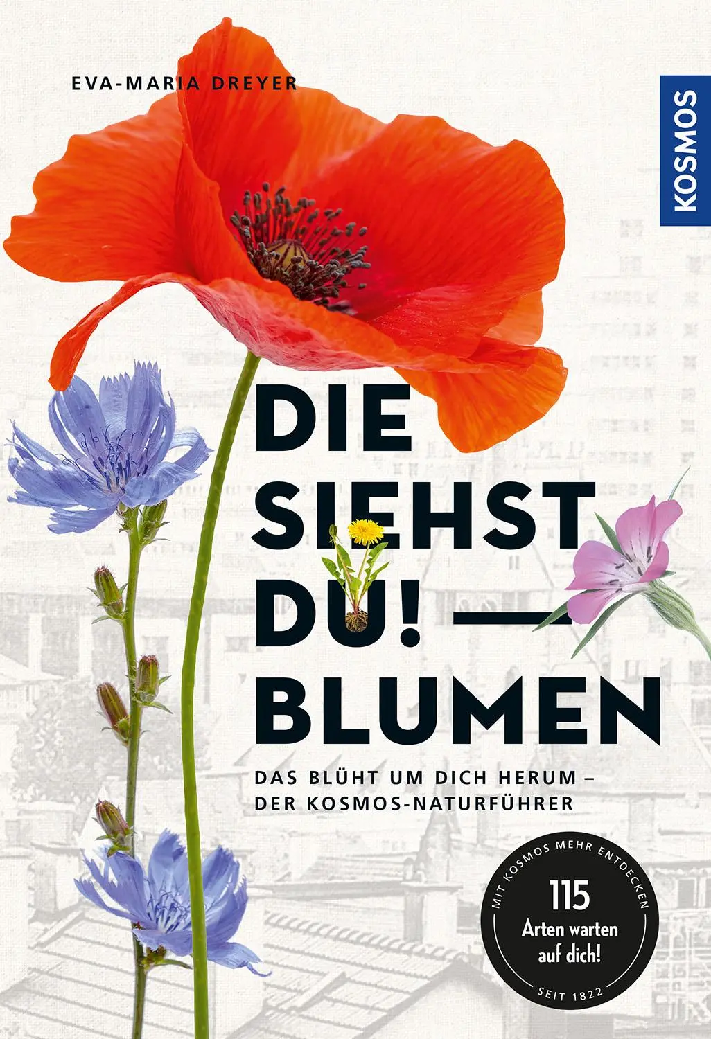 Cover: 9783440171066 | Die siehst du - Blumen | Eva-Maria Dreyer | Taschenbuch | 192 S.