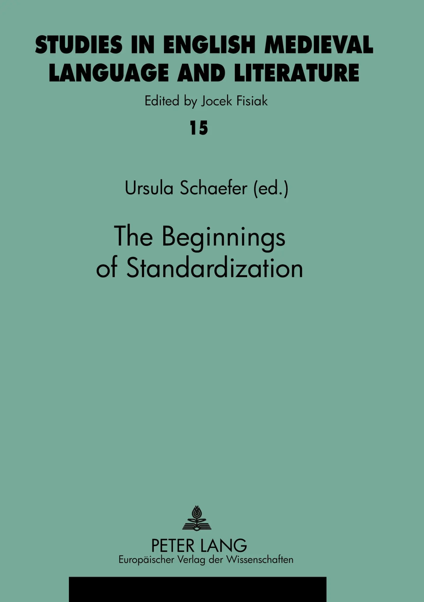 Cover: 9783631551066 | The Beginnings of Standardization | Ursula Schaefer | Taschenbuch