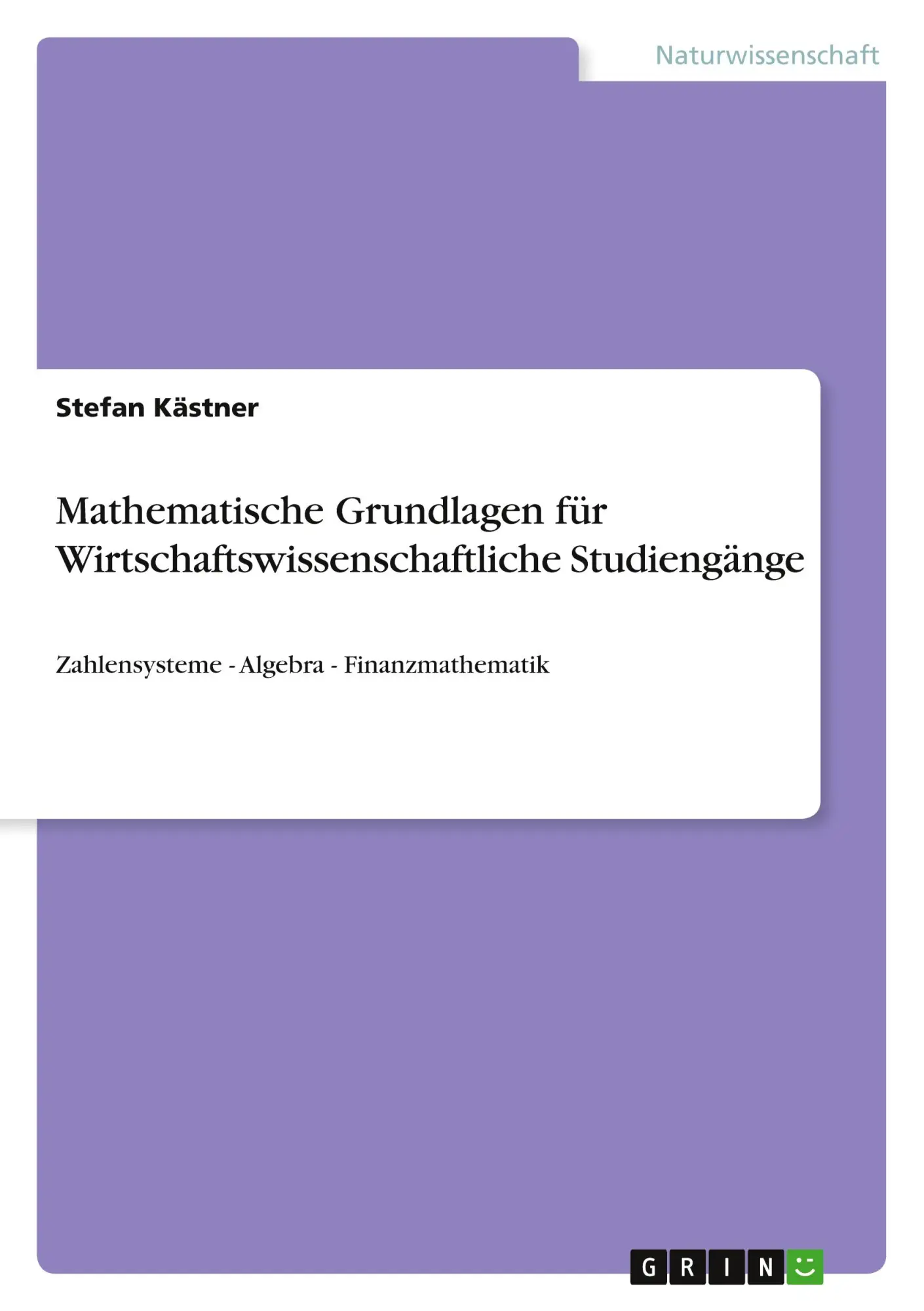 Mathematische Grundlagen für Wirtschaftswissenschaftliche Studiengänge