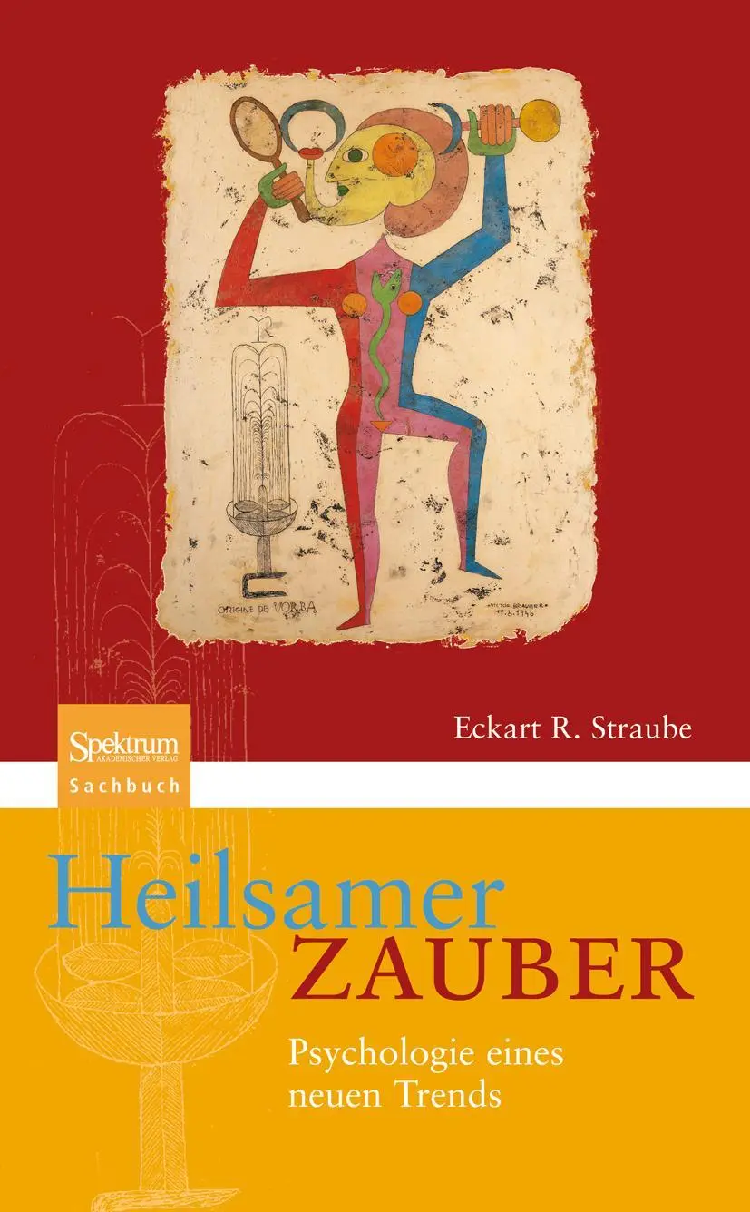 Cover: 9783827431066 | Heilsamer Zauber | Psychologie eines neuen Trends | Eckart R. Straube