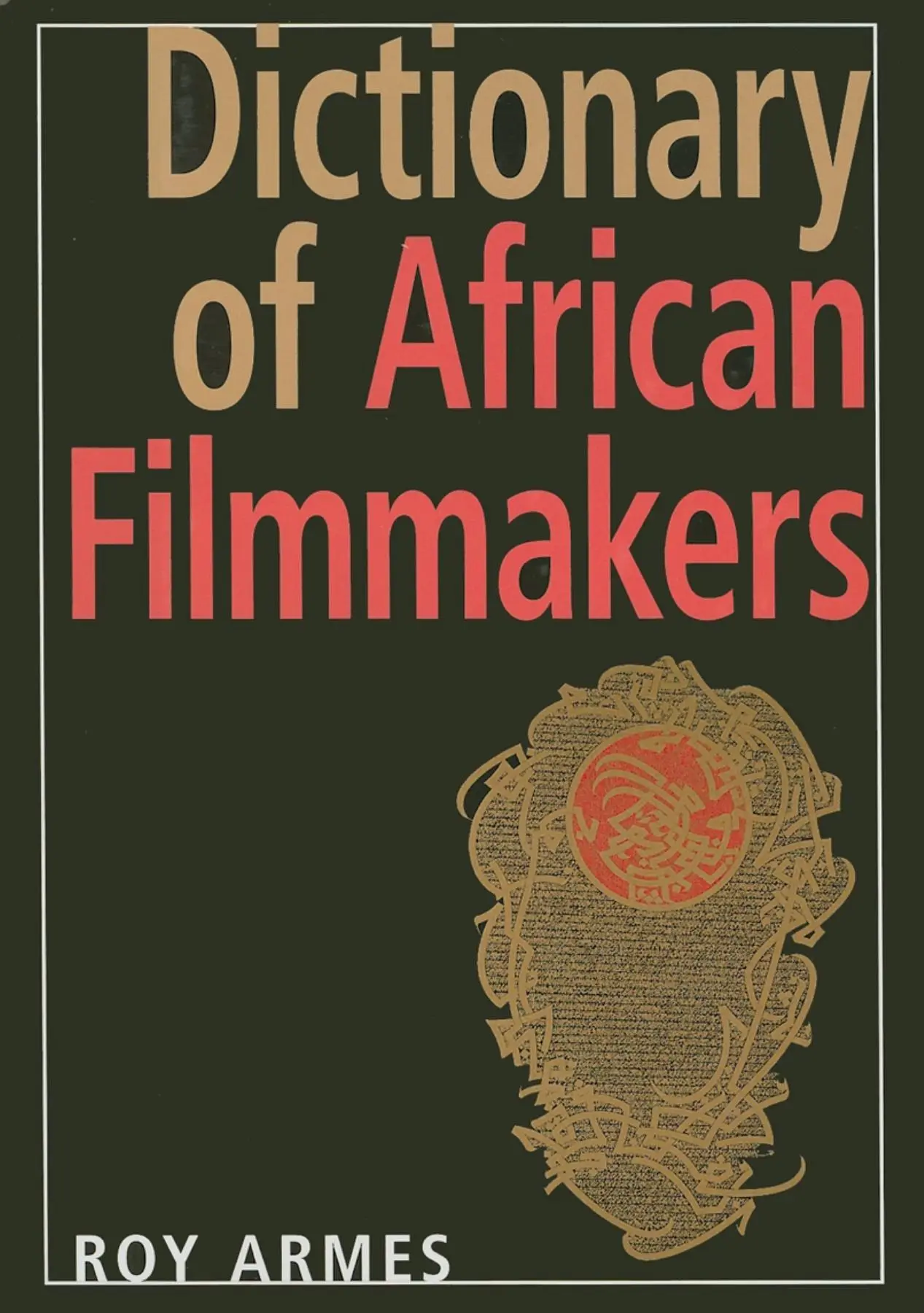 Cover: 9780253351166 | Dictionary of African Filmmakers | Roy Armes | Buch | Englisch | 2008