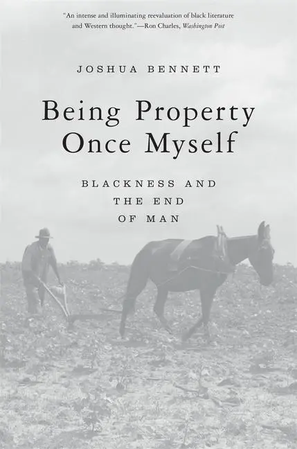 Cover: 9780674271166 | Being Property Once Myself | Blackness and the End of Man | Bennett