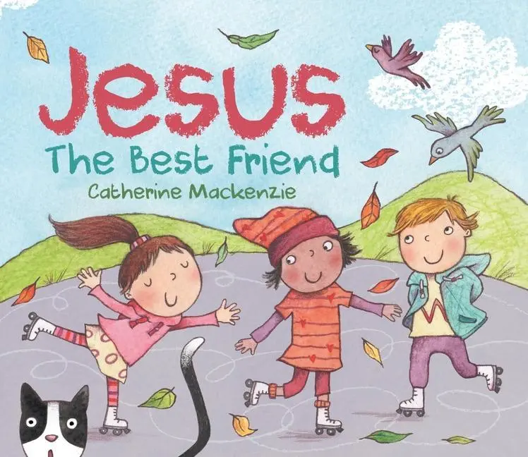 Cover: 9781527101166 | JESUS - THE BEST FRIEND REV/E | Catherine Mackenzie | Papp-Bilderbuch