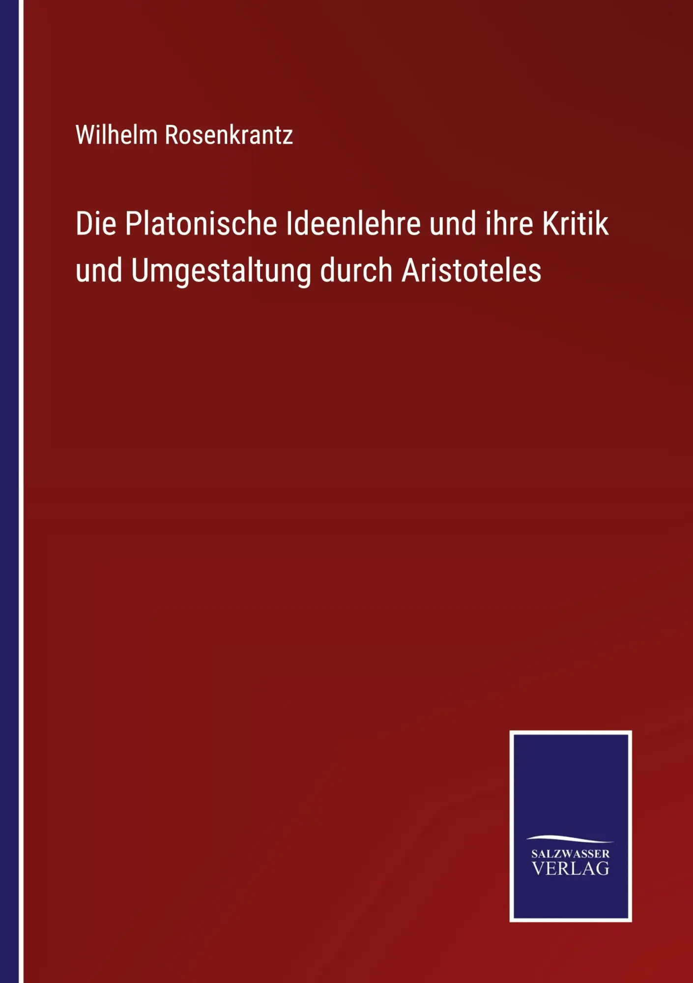 Cover: 9783375061166 | Die Platonische Ideenlehre und ihre Kritik und Umgestaltung durch...