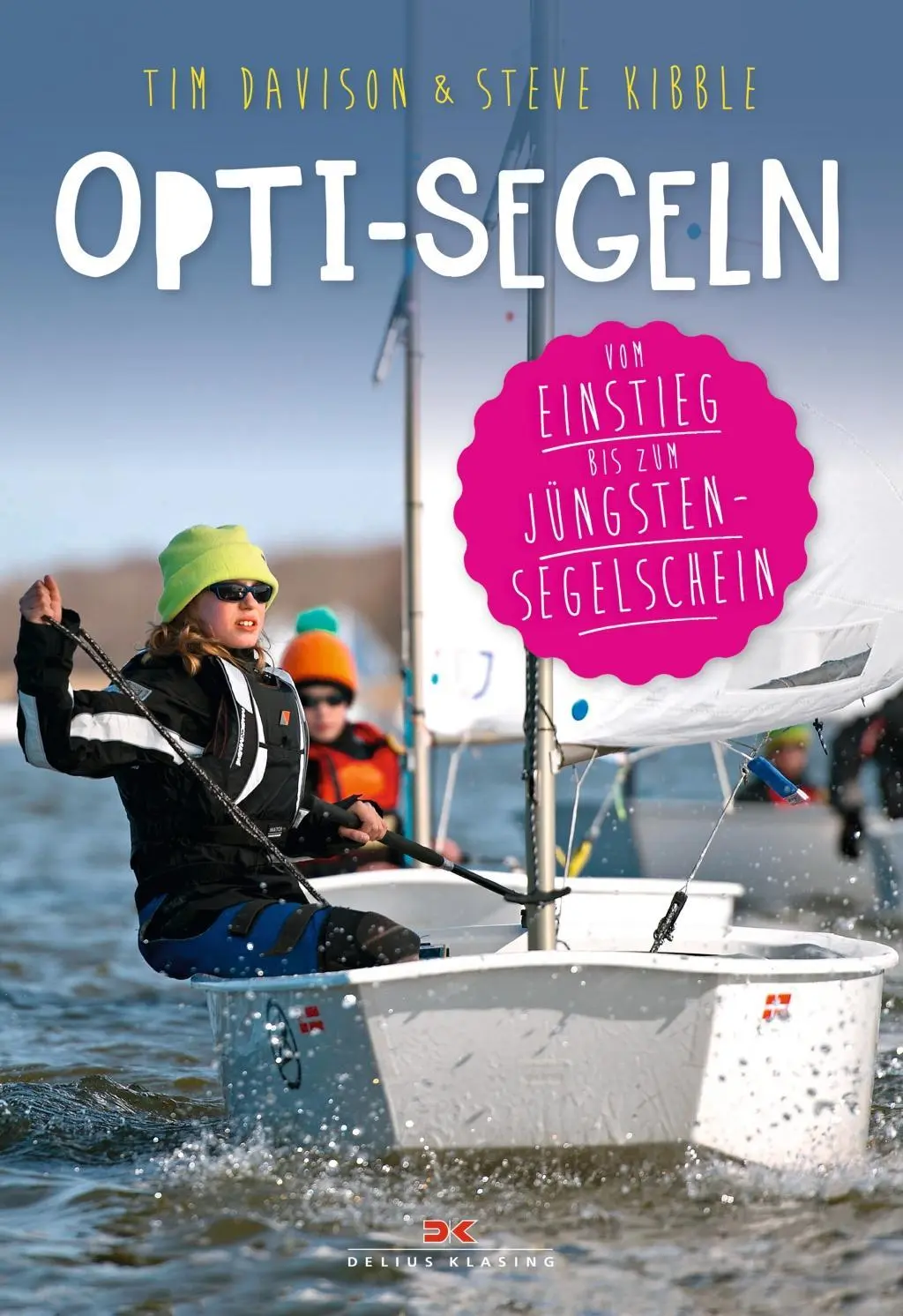 Cover: 9783667111166 | Opti-Segeln | Vom Einstieg bis zum Jüngstensegelschein | Davison