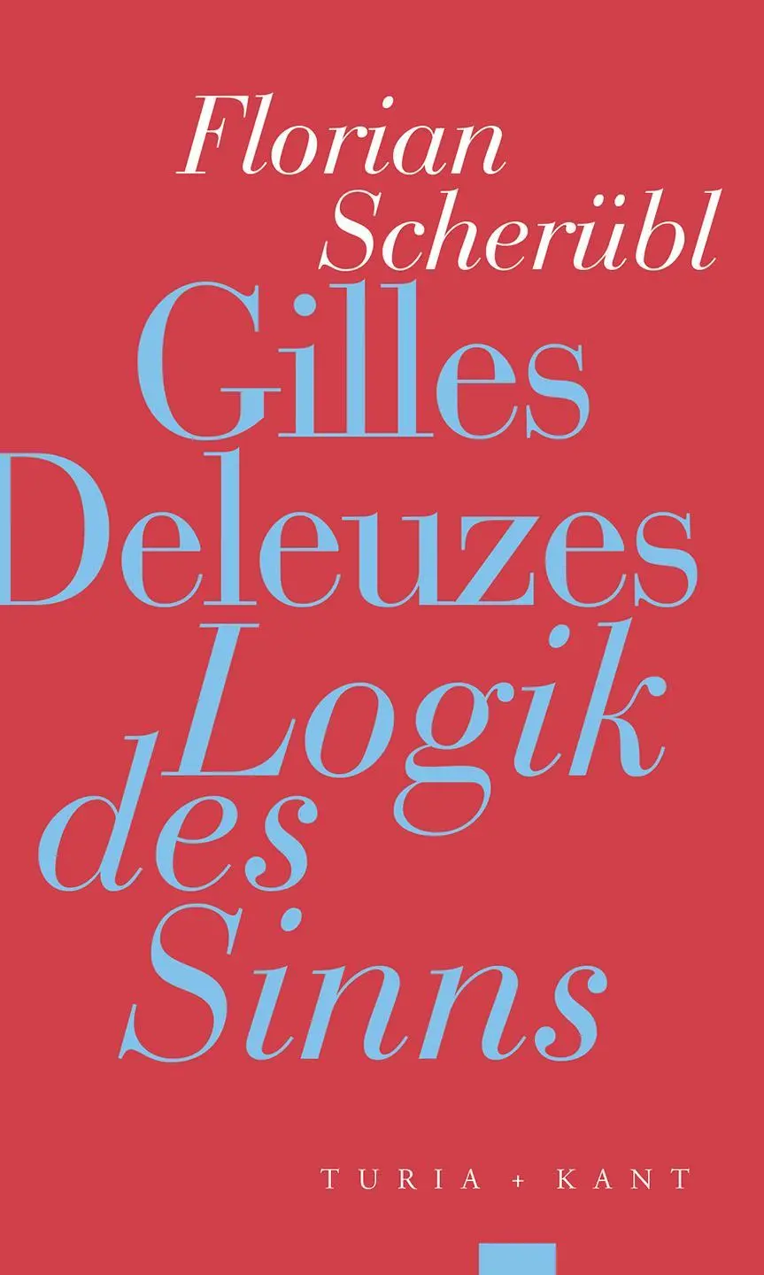 Cover: 9783985141166 | Gilles Deleuzes 'Logik des Sinns' | Florian Scherübl | Taschenbuch
