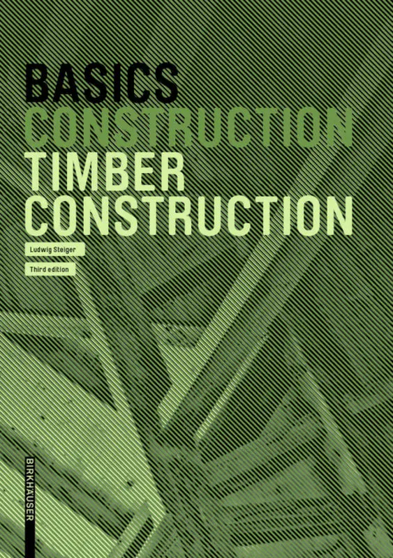 Cover: 9783035621266 | Basics Timber Construction | Ludwig Steiger | Taschenbuch | Englisch