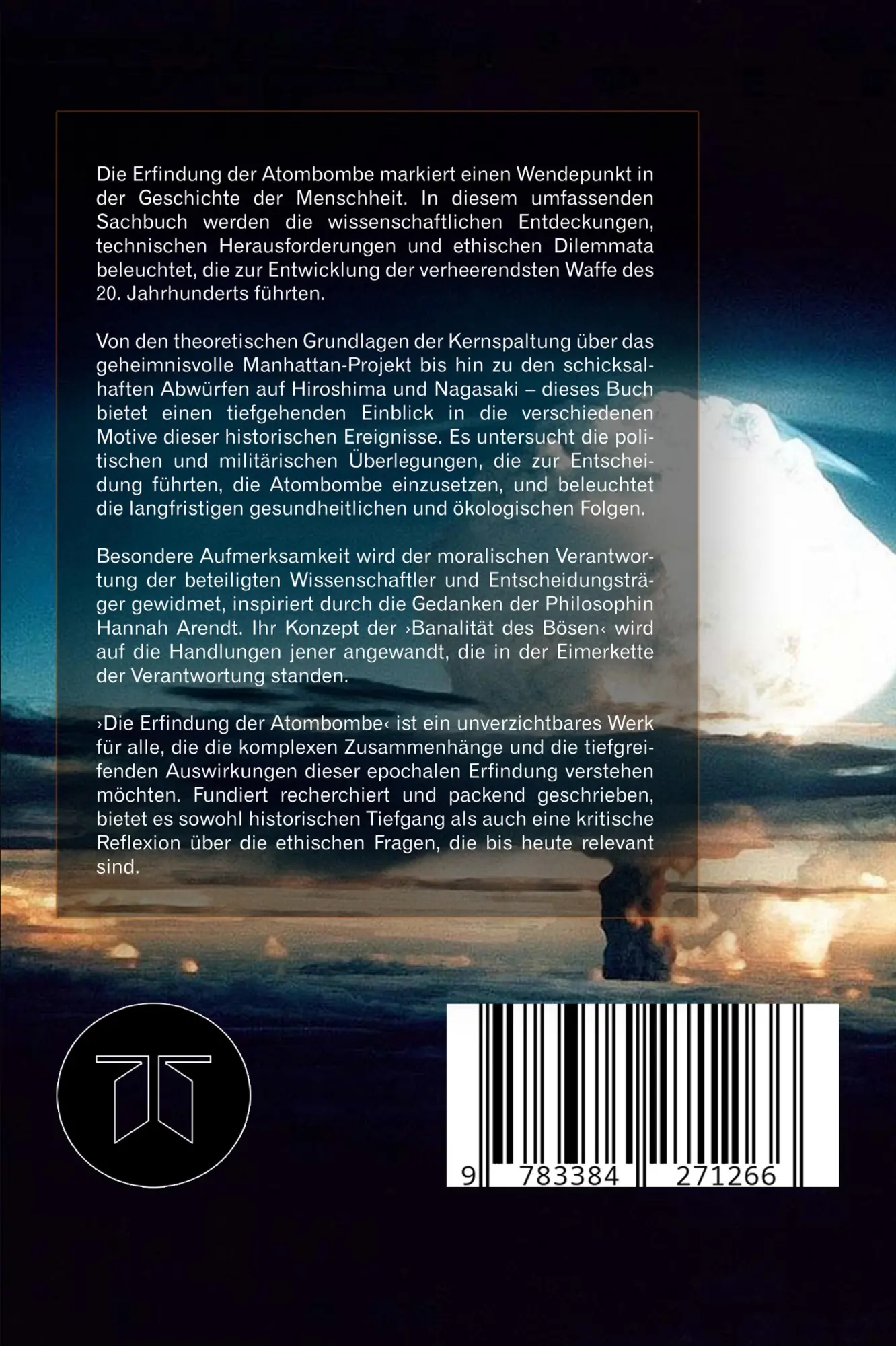 Rückseite: 9783384271266 | Die Erfindung der Atombombe | Drohung, Energie und Zerstörung | Buch