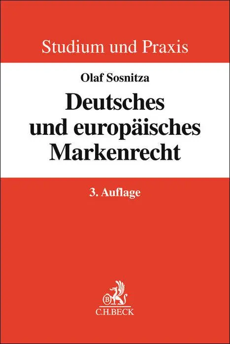 Cover: 9783406731266 | Deutsches und europäisches Markenrecht | Olaf Sosnitza | Taschenbuch