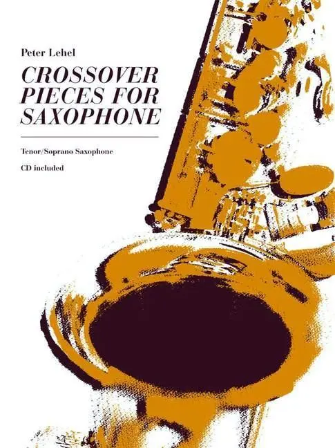 Cover: 9783892211266 | Crossover Pieces for Saxophone | Peter Lehel | Buch | 124 S. | Deutsch