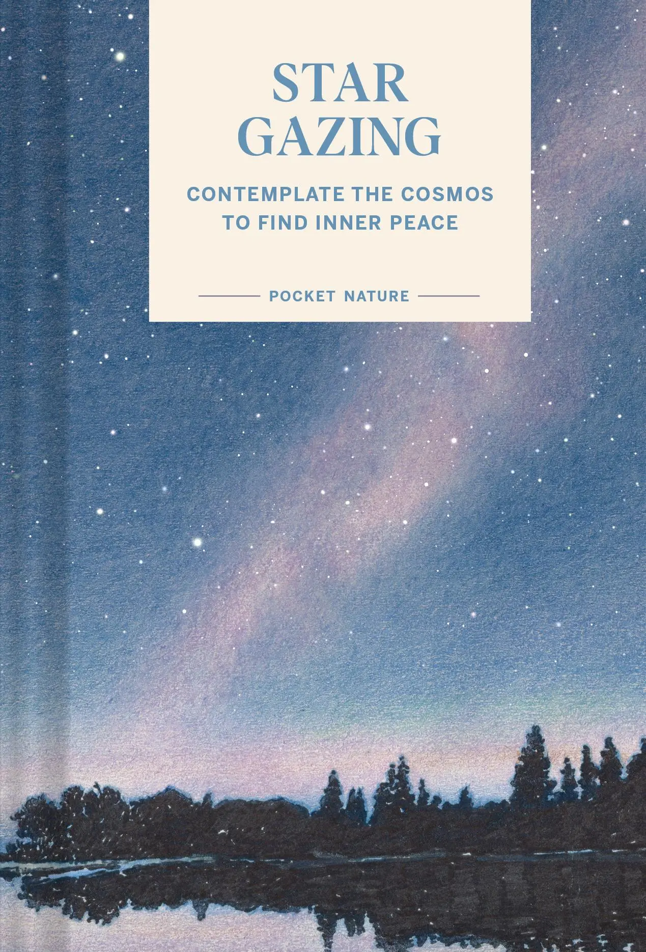 Cover: 9781797221366 | Pocket Nature: Stargazing | Contemplate the Cosmos to Find Inner Peace