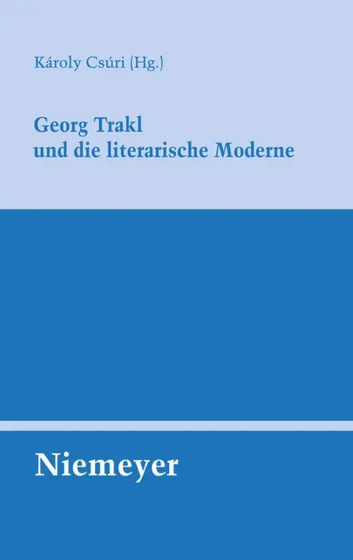 Cover: 9783484321366 | Georg Trakl und die literarische Moderne | Károly Csúri | Taschenbuch