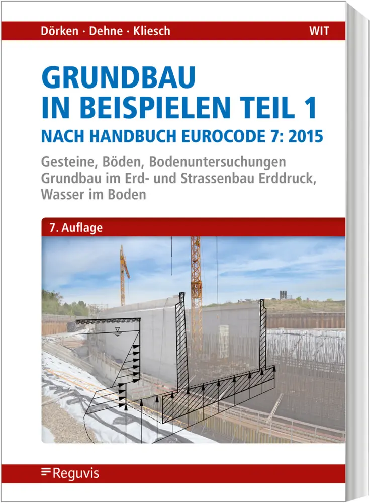 Cover: 9783846211366 | Grundbau in Beispielen Teil 1 nach Eurocode 7 | Wolfram Dörken (u. a.)