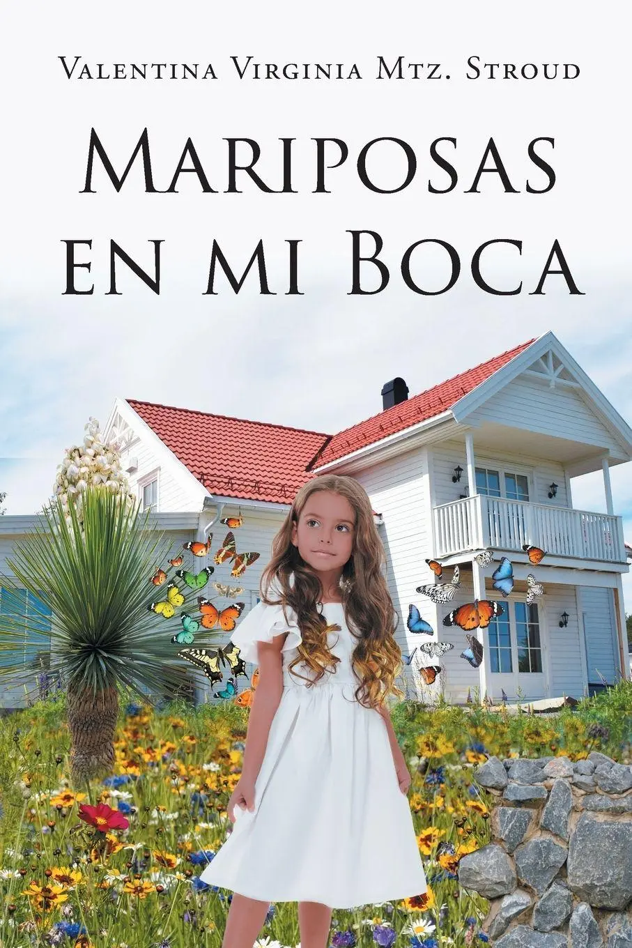 Cover: 9798886541366 | Mariposas en mi boca | Valentina Virginia Mtz. Stroud | Taschenbuch
