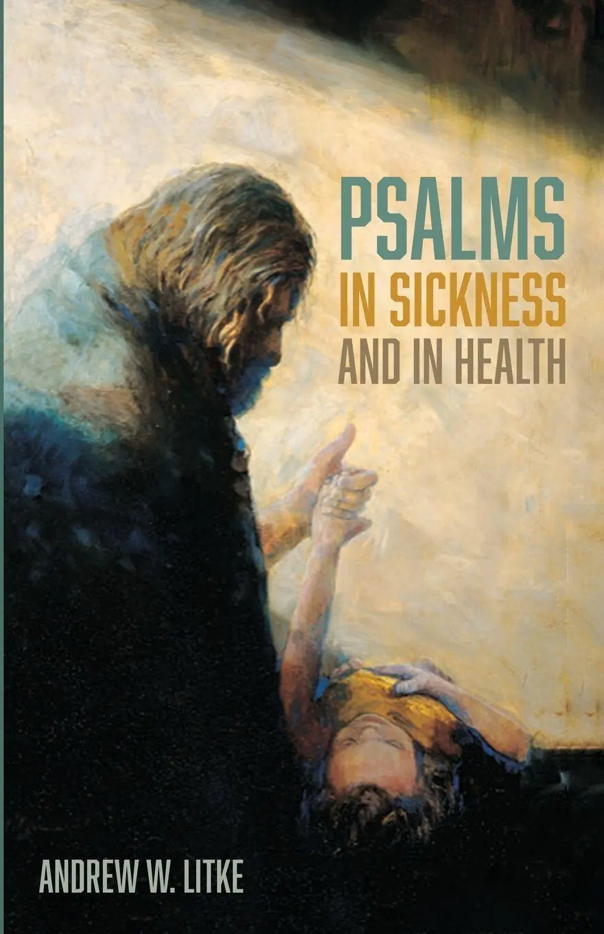 Cover: 9781666771466 | Psalms in Sickness and in Health | Andrew W. Litke | Taschenbuch