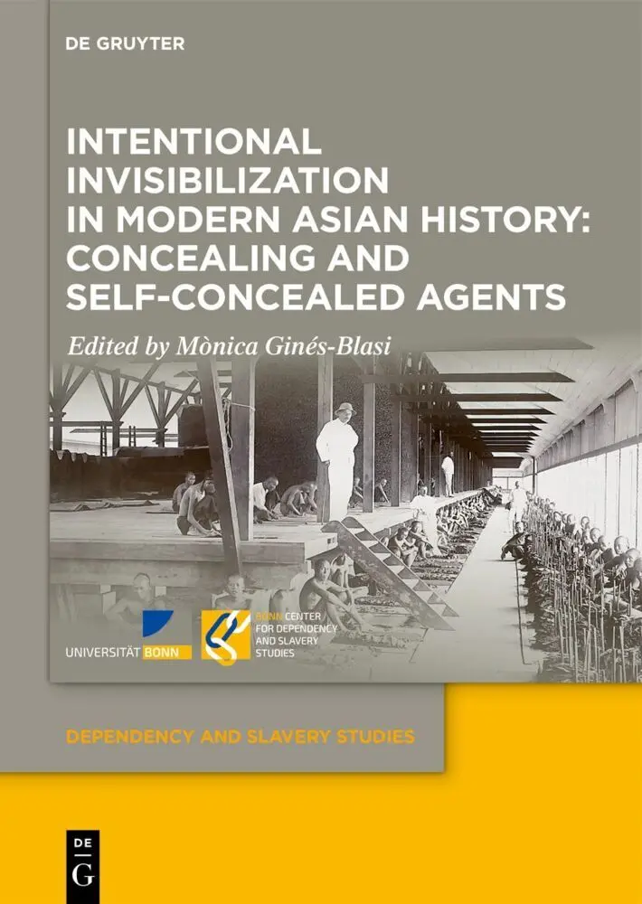 Cover: 9783111381466 | Intentional Invisibilization in Modern Asian History: Concealing...