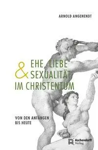 Cover: 9783402131466 | Ehe, Liebe und Sexualität im Christentum | Von den Anfängen bis heute