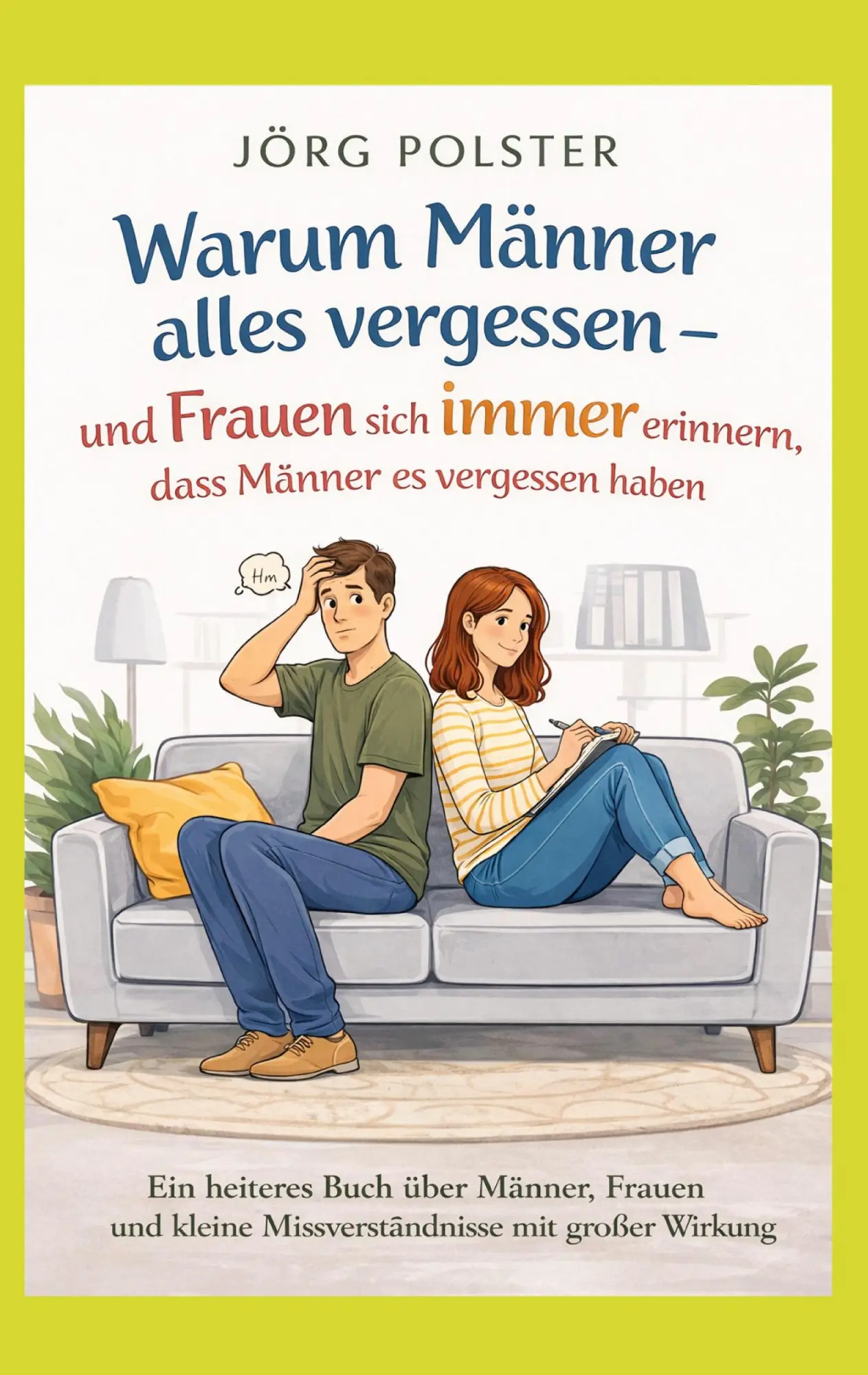 Cover: 9783695731466 | Warum Männer alles vergessen - und Frauen sich immer erinnern, dass...