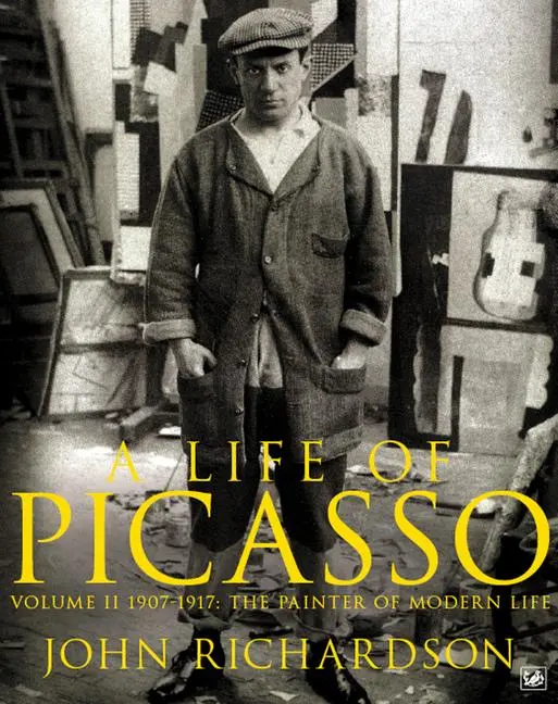 Cover: 9781845951566 | A Life of Picasso Volume II | 1907 1917: The Painter of Modern Life Cover: 9781845951566 | A Life of Picasso Volume II | 1907 1917: The Painter of Modern Life