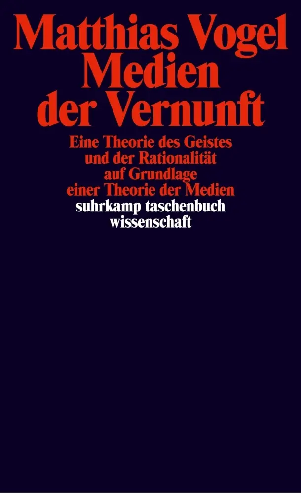 Cover: 9783518291566 | Medien der Vernunft | Matthias Vogel | Taschenbuch | 427 S. | Deutsch