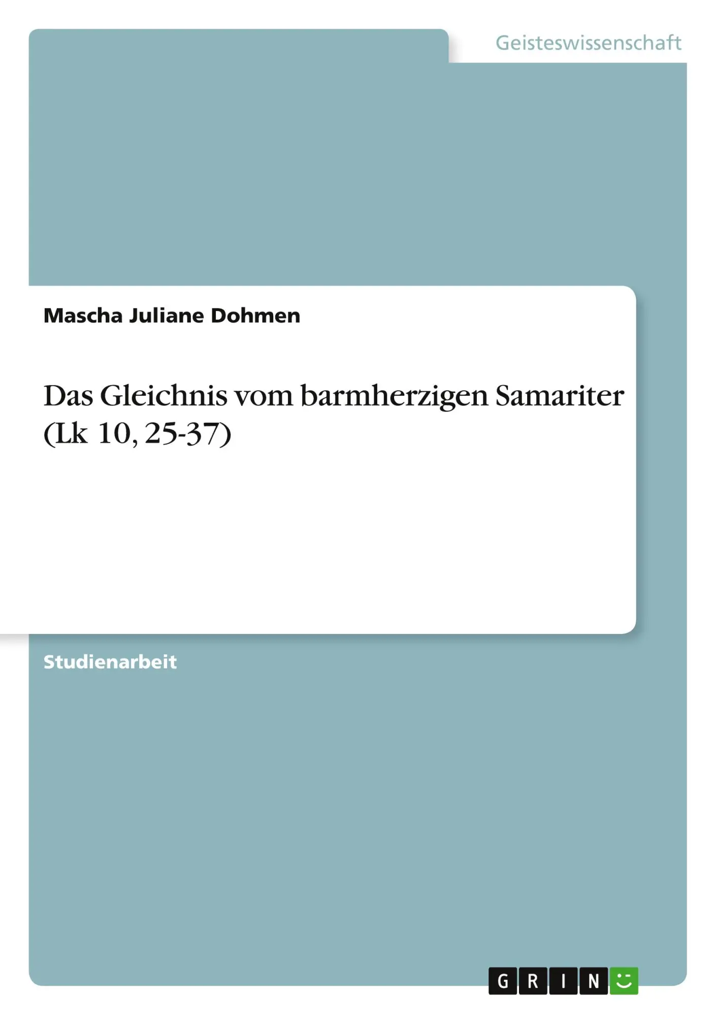 Cover: 9783640651566 | Das Gleichnis vom barmherzigen Samariter (Lk 10, 25-37) | Dohmen
