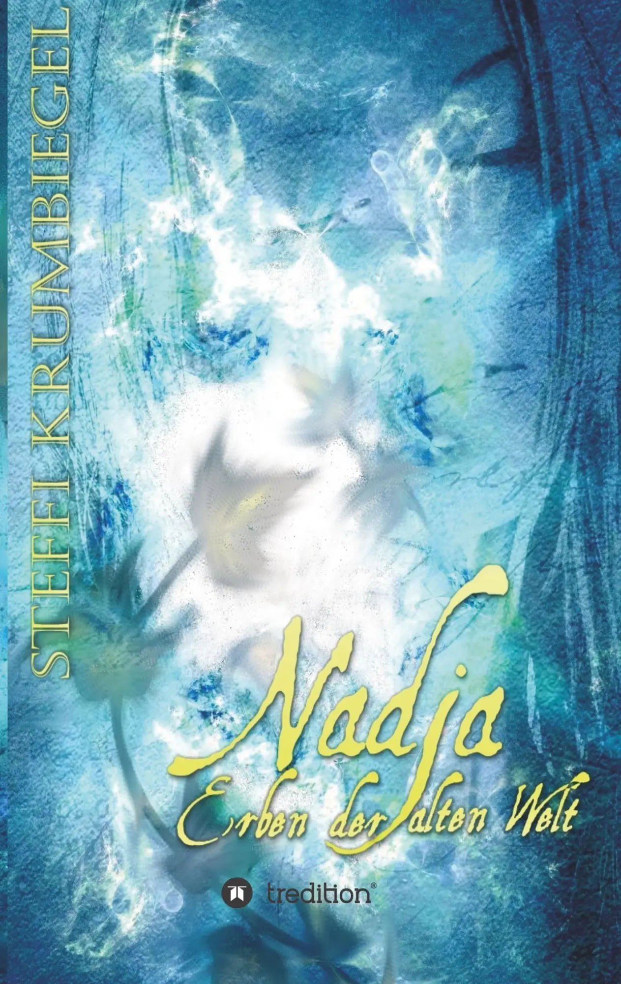 Cover: 9783734561566 | Nadja - Erben der alten Welt | Steffi Krumbiegel | Taschenbuch | 2016