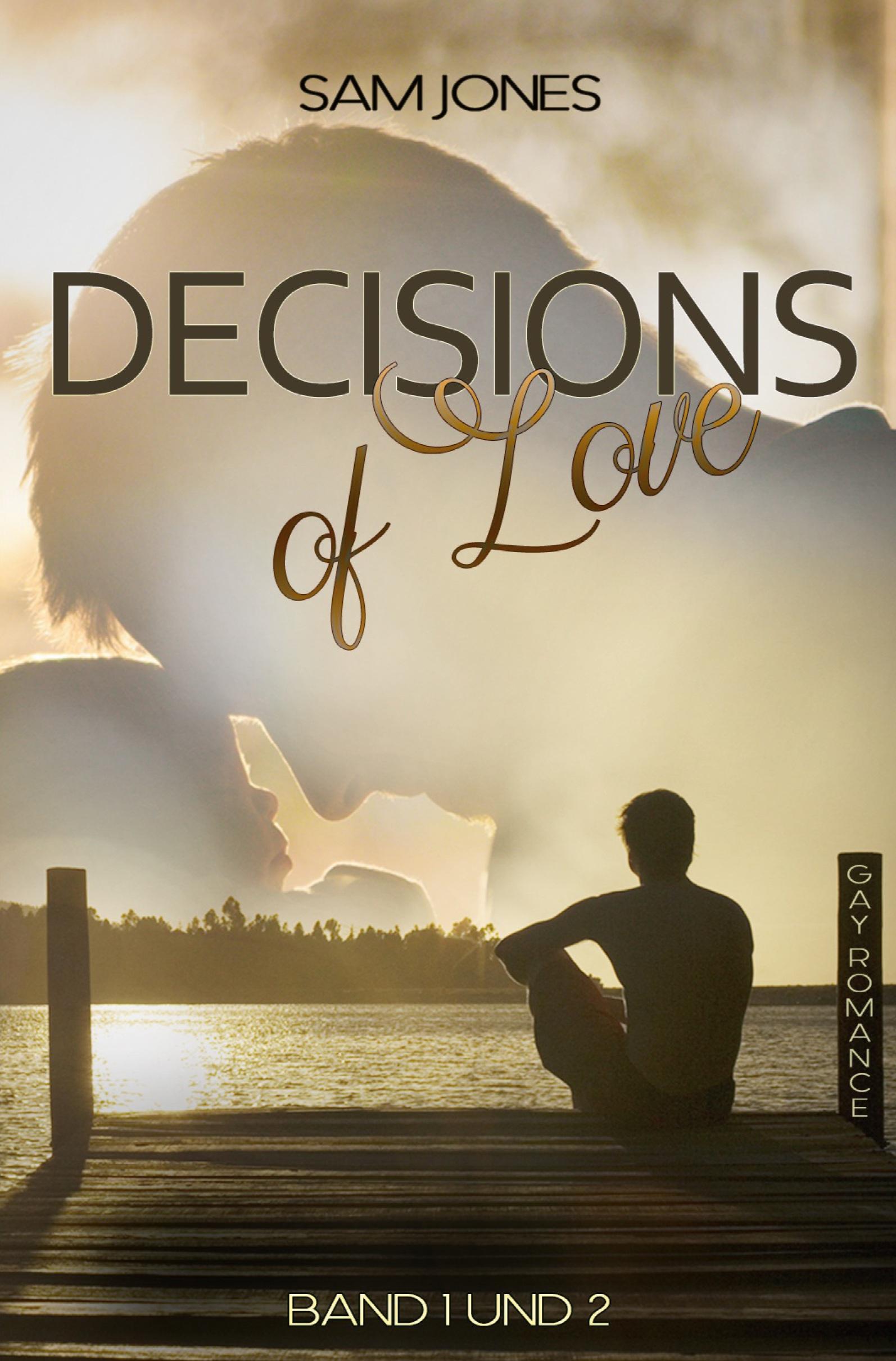 Cover: 9783754671566 | Decisions of Love - Band 1 und 2 | Sammelband von Band 1 und 2 | Jones
