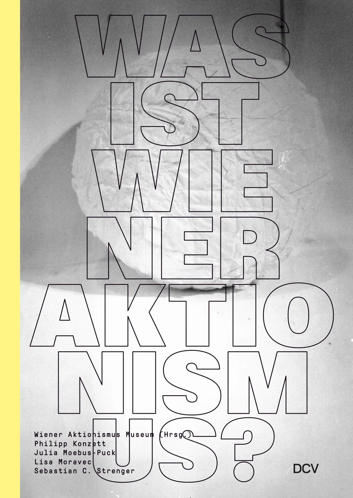Cover: 9783969121566 | Was ist Wiener Aktionismus? | Lisa Moravec (u. a.) | Buch | 292 S.