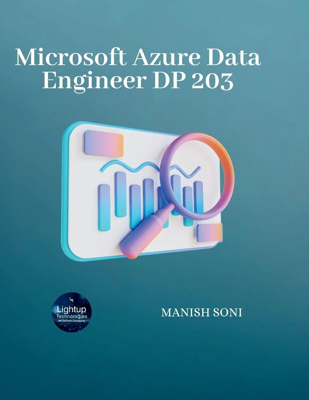 Cover: 9789369721566 | Microsoft Azure Data Engineer DP 203 | Manish Soni | Taschenbuch