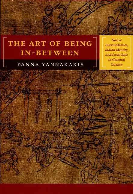 Cover: 9780822341666 | The Art of Being In-between | Yanna Yannakakis | Taschenbuch | 2008