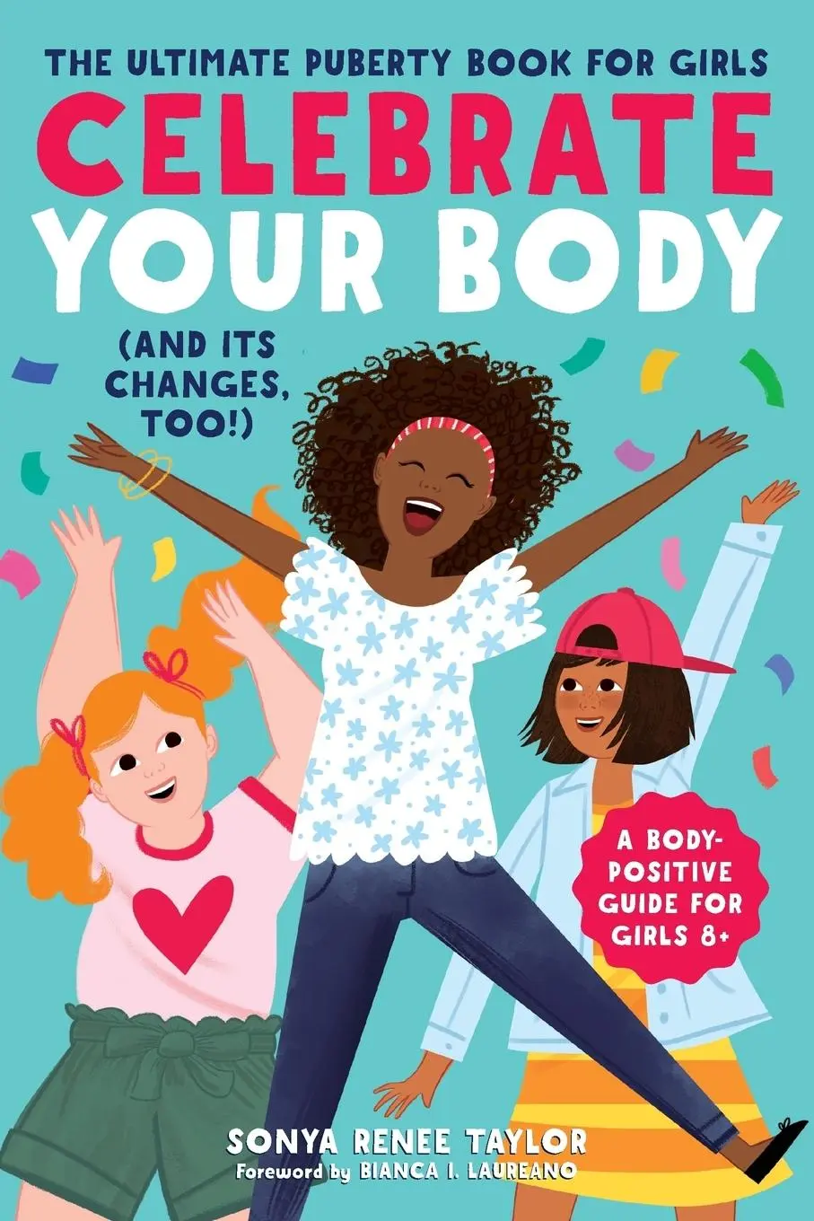 Cover: 9781641521666 | Celebrate Your Body (and Its Changes, Too!) | Sonya Renee Taylor