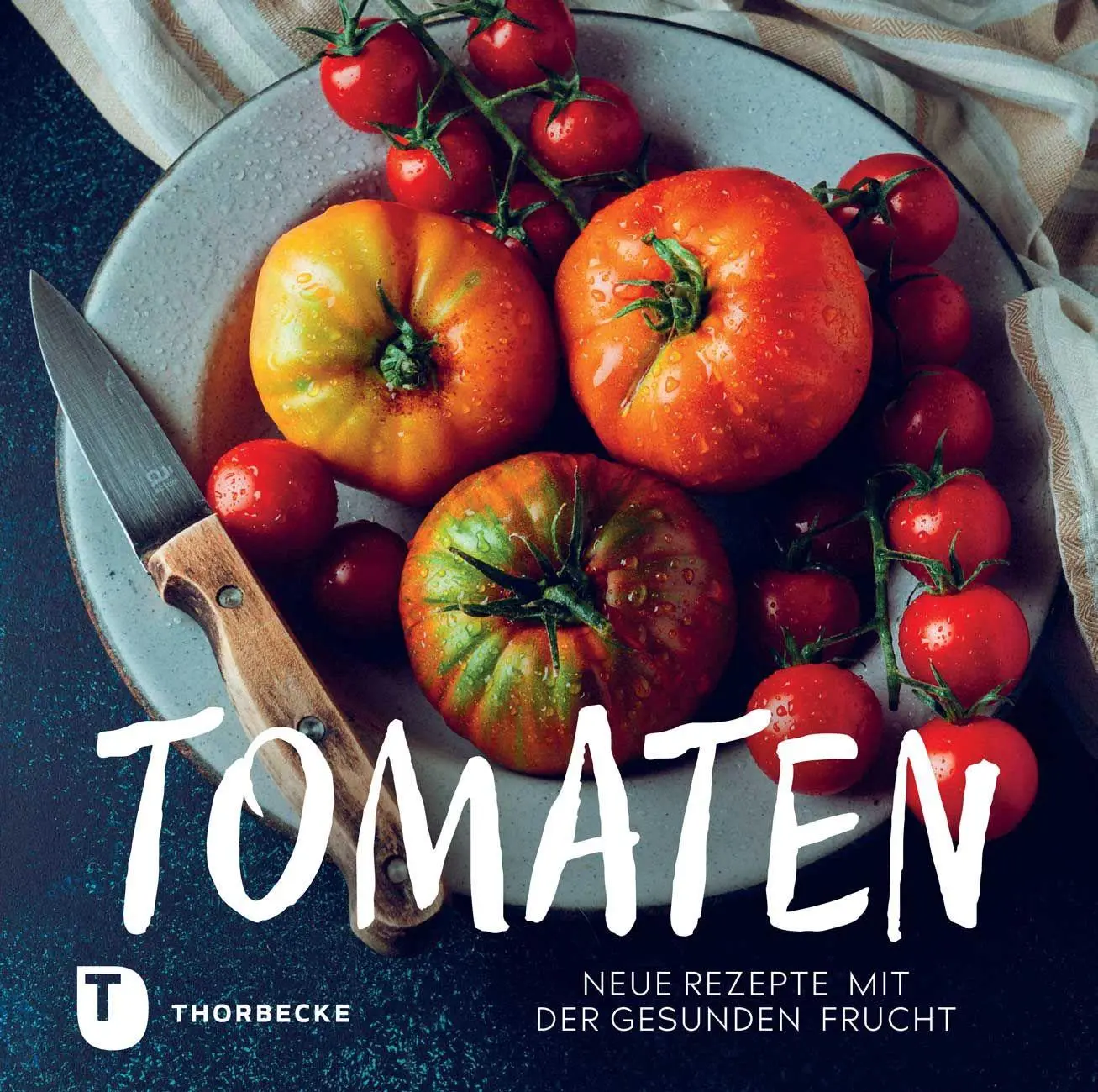 Cover: 9783799521666 | Tomaten | Neue Rezepte mit der gesunden Frucht | Buch | 64 S. | 2026