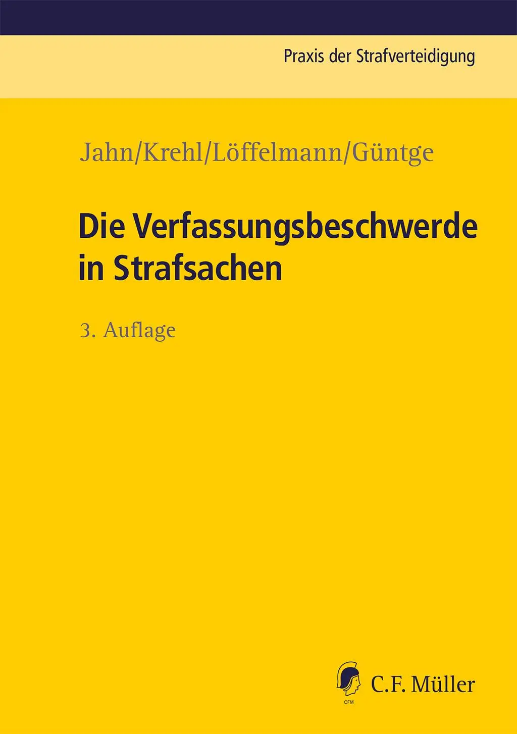 Cover: 9783811461666 | Die Verfassungsbeschwerde in Strafsachen | Matthias Jahn (u. a.)