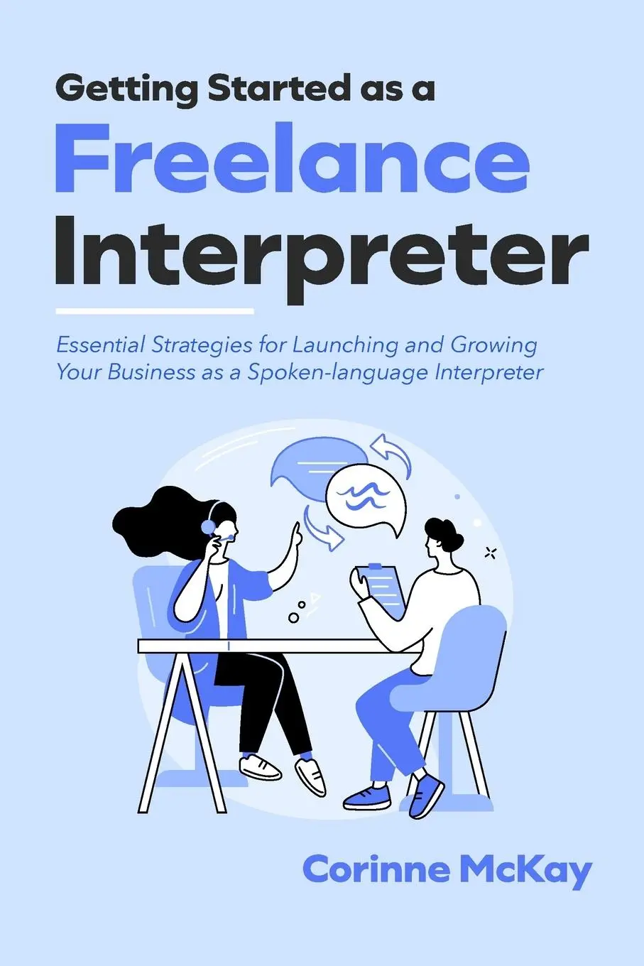Cover: 9798991761666 | Getting Started as a Freelance Interpreter | Corinne McKay | Buch
