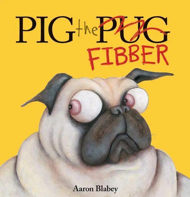 Cover: 9781338291766 | Pig the Fibber (Pig the Pug) | Aaron Blabey | Buch | Gebunden | 2018
