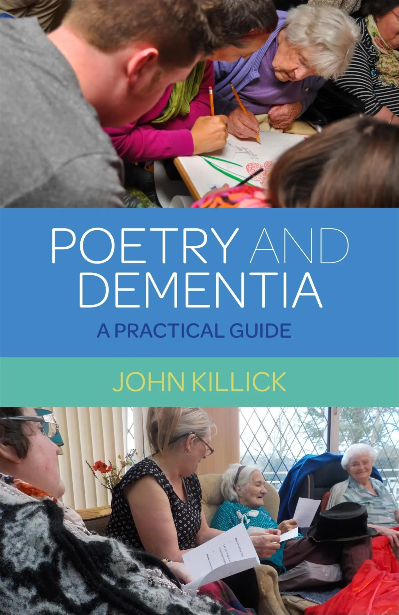 Cover: 9781785921766 | Poetry and Dementia | A Practical Guide | John Killick | Taschenbuch