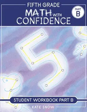 Cover: 9781944481766 | Fifth Grade Math with Confidence Student Workbook B | Kate Snow | Buch