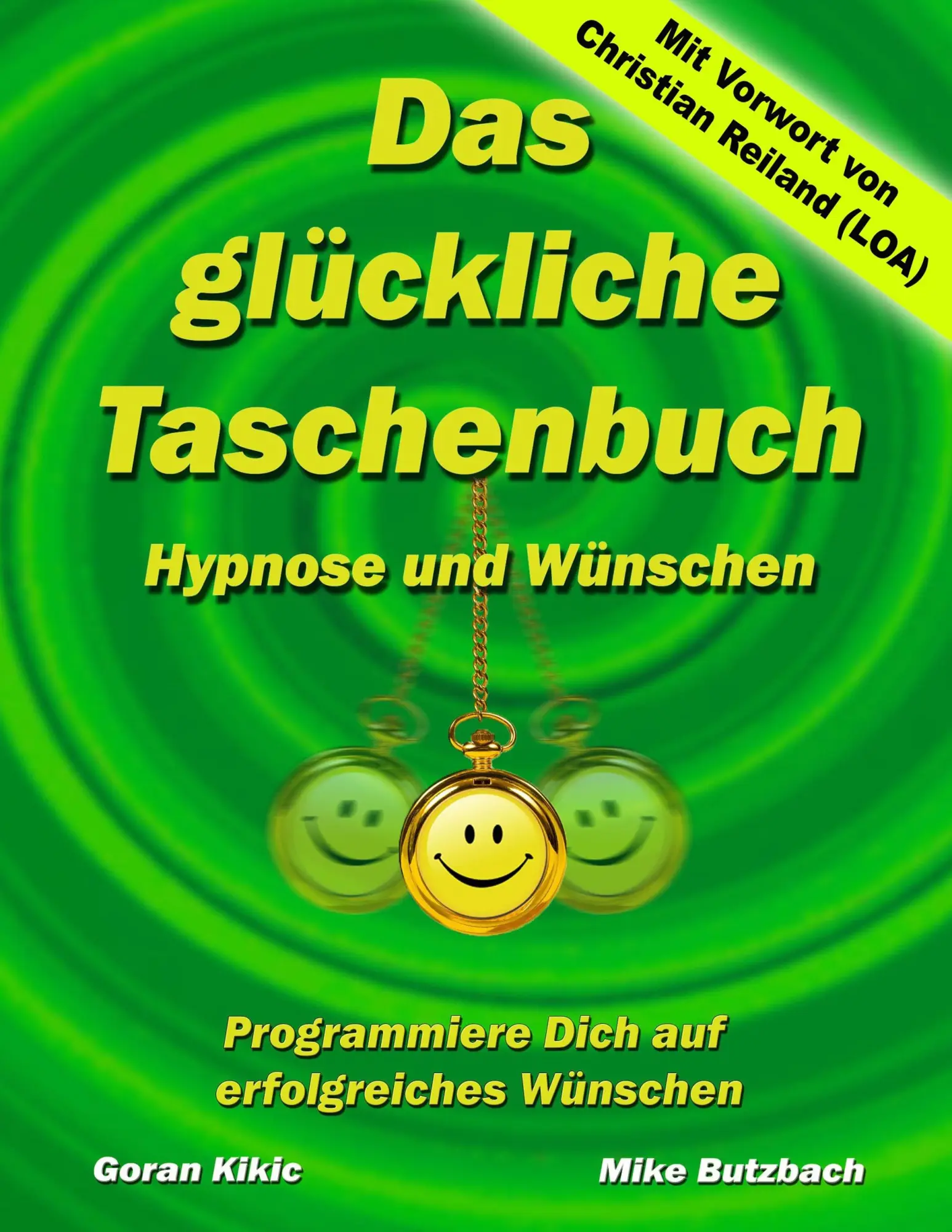 Cover: 9783842381766 | Das glückliche Taschenbuch - Wünschen und Hypnose | Kikic (u. a.)