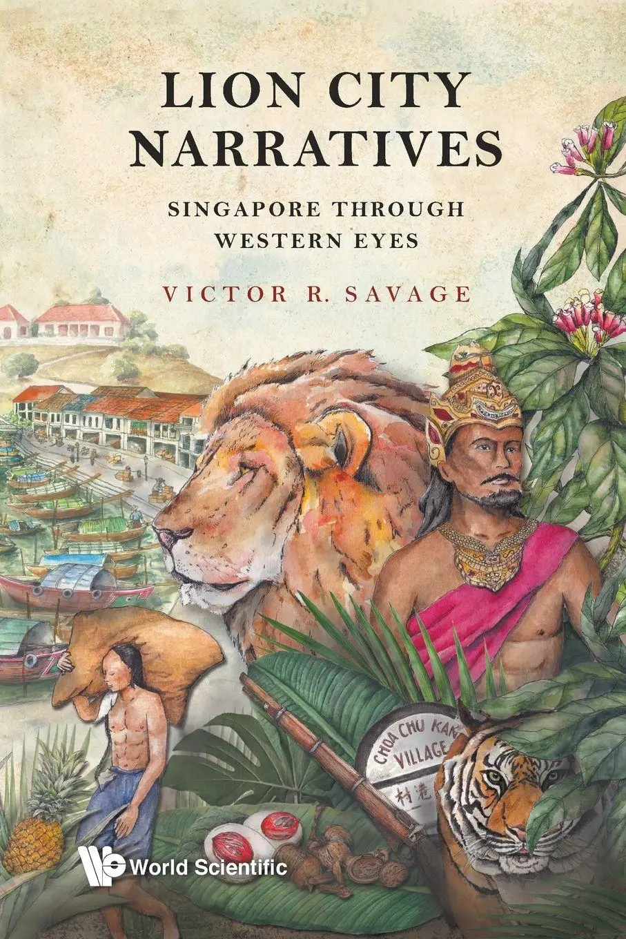 Cover: 9789811231766 | LION CITY NARRATIVES | SINGAPORE THROUGH WESTERN EYES | R | Buch