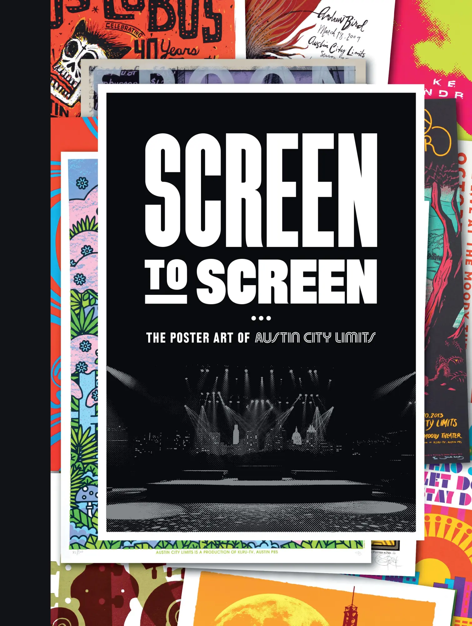 Cover: 9781477331866 | Screen to Screen | The Poster Art of Austin City Limits | Limits