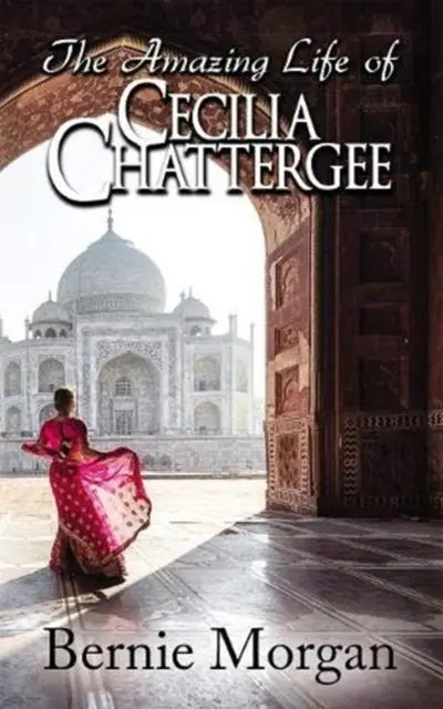 Cover: 9781838091866 | The Amazing Life of Cecilia Chattergee | Bernie Morgan | Taschenbuch