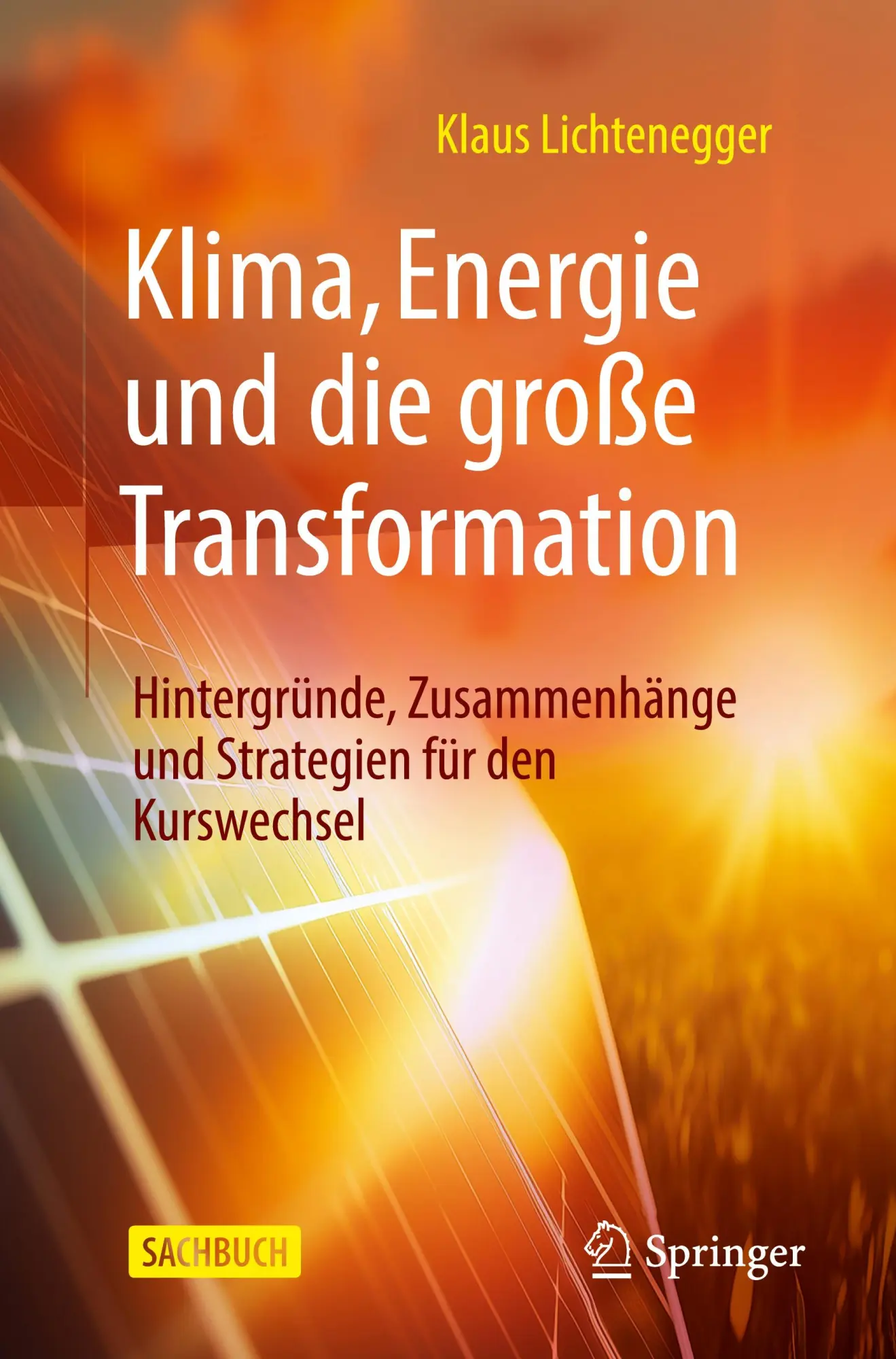 Cover: 9783662711866 | Klima, Energie und die große Transformation | Klaus Lichtenegger | xx