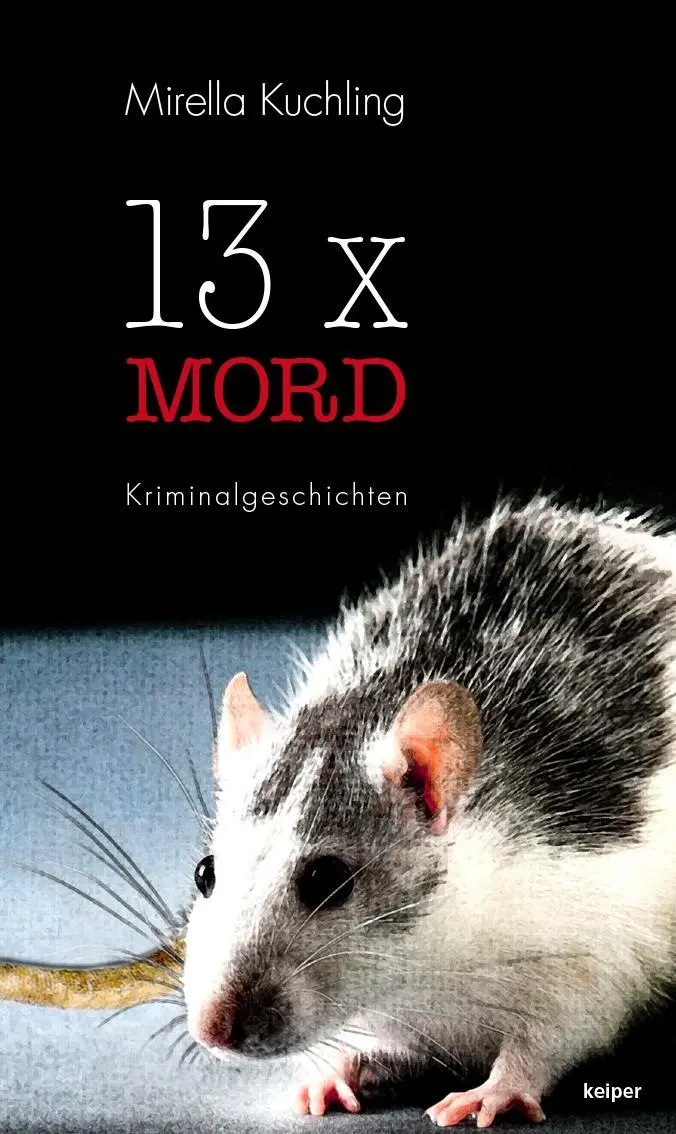 Cover: 9783902901866 | 13 x Mord | Kriminalgeschichten | Mirella Kuchling | Taschenbuch