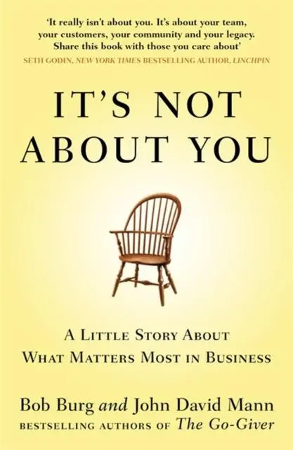 Cover: 9780670921966 | It's Not About You | Bob Burg (u. a.) | Taschenbuch | Englisch | 2012